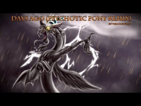 Viricide Filly - Days Ago (Psychotic Pony Remix)