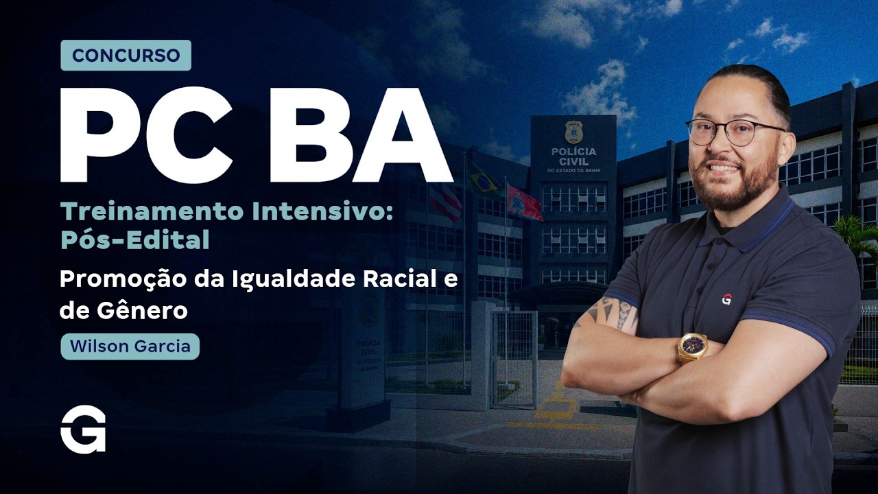 Treinamento Intensivo PC BA - Comum | Promoção da Igualdade Racial e de Gênero com Wilson Garcia