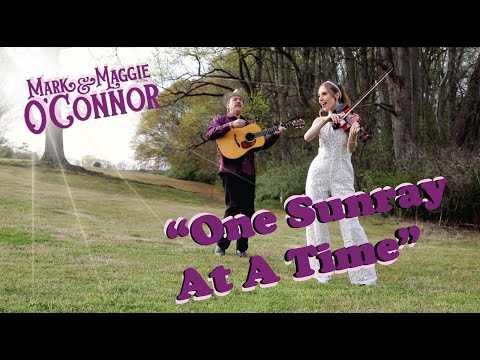 Mark and Maggie O'Connor - One Sunray At A Time (Official Music Video)