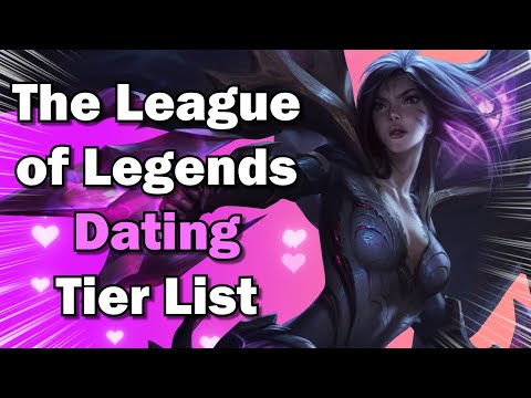 The League Of Legends Dating Tier List