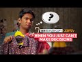 FilterCopy When You Can T Decide Anything ManishKharage Kanchan