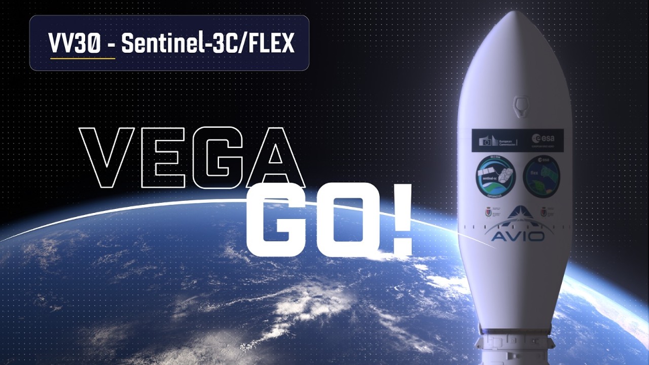 Vega C | Flight VV30 | Sentinel-3C - FLEX | Avio - YouTube