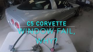 WHAT FAILS ON A C5 CORVETTE POWER WINDOW? REGULATOR INSPECTION, FAILED W ONLY 13,000 MILES