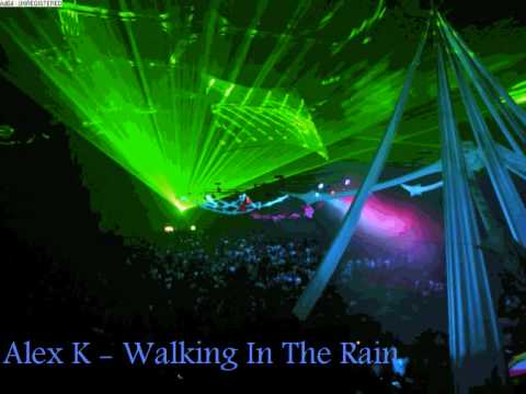 Alex K - Walking In The Rain