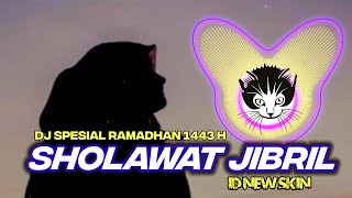 Download lagu DJ SHOLAWAT JIBRIL (Penarik Rezeki) by ID NEW SKIN new Version mp3