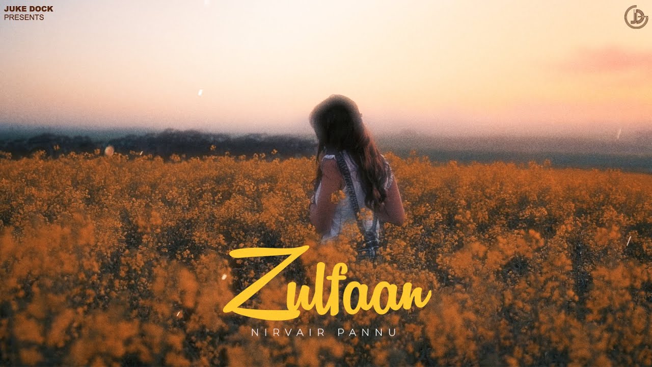 Zulfaan Lyrics | Nirvair Pannu