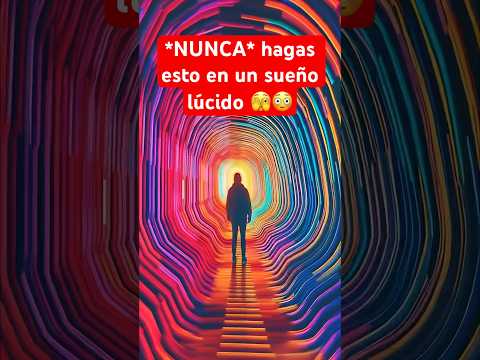 *NUNCA* 😳 hagas esto en un sueño lúcido