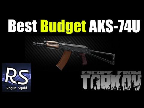 Best Budget AKS 74U Guide - Escape From Tarkov