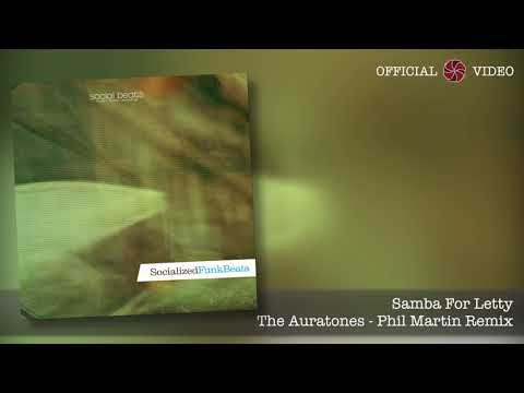 05 Samba For Letty - The Auratones (Phil Martin Remix) - Socialized Funk Beats (SocialCD04)