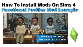 How To Install Functional Pacifier Mod For Sims 4 | 2025