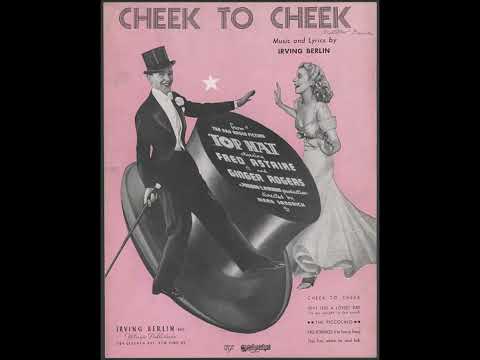 Fred Astaire - Cheek To Cheek 1935 (Leo Reisman) (Irving Berlin Collection) (Top Hat)