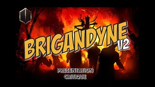 Brigandyne V2 - Présentation et critique - Un autre monde sombre et périlleux