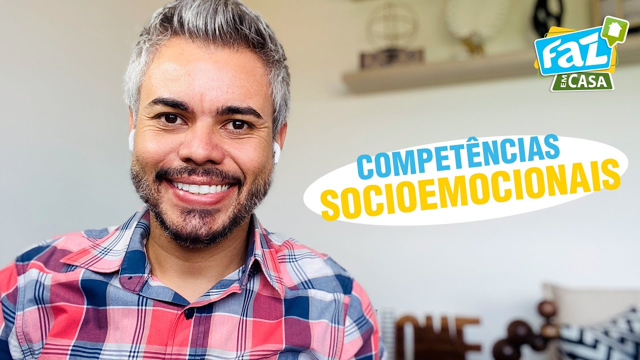 Competências Socioemocionais - Pílulas da Educação 01 - #FazEmCasa