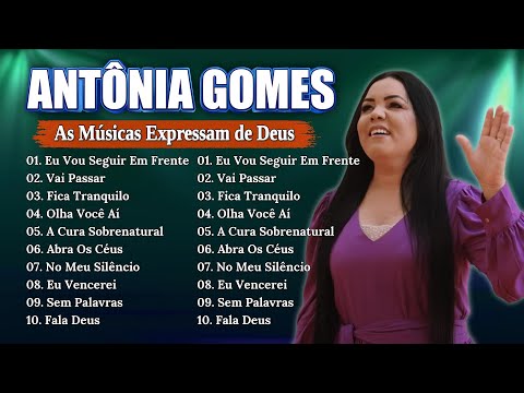 Antônia Gomes As 10 Melhores e Mais Tocadas Hinos Evangélicos 2025 #gospel