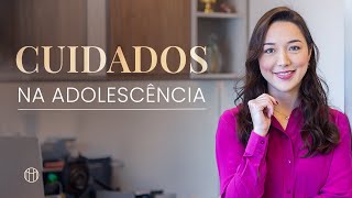O que fazer na adolescência para ter uma PELE BONITA QUANDO ADULTA