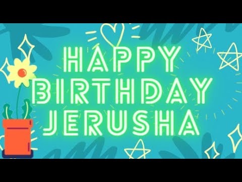 Happy Birthday Jerusha