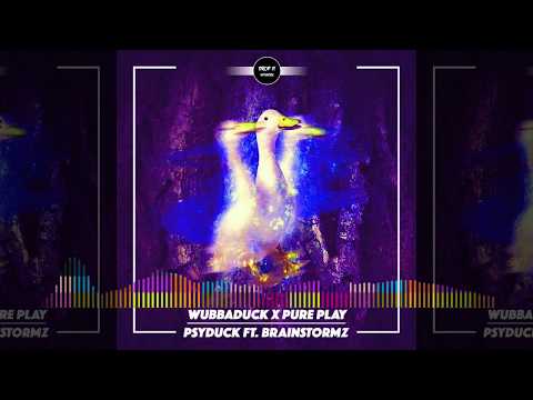 Wubbaduck & Pure Play - Psyduck ft. Brainstormz