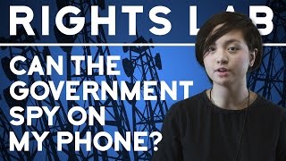 Can the Government Spy on My Phone? | Rights Lab