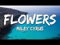 Miley Cyrus Flowers Lyrics