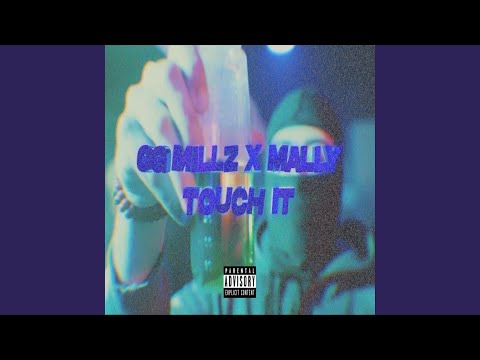 Touch It (feat. Mallygotem)