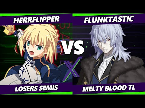 F@X 459 Losers Semis - Herrflipper (Saber) Vs. Flunktastic (Vlov) Melty Blood: Type Lumina