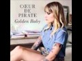 Coeur de pirate - Golden Boy ( Paroles - Lyrics ...