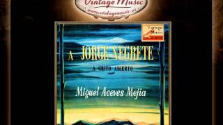 Miguel Aceves Mejia -- A Grito Abierto (Ranchera) (VintageMusic.es)