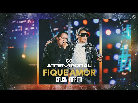 Calcinha Preta - Fique Amor #ATEMPORAL (Ao vivo em Salvador)