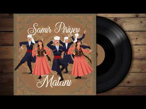 Samir Piriyev - Matanı