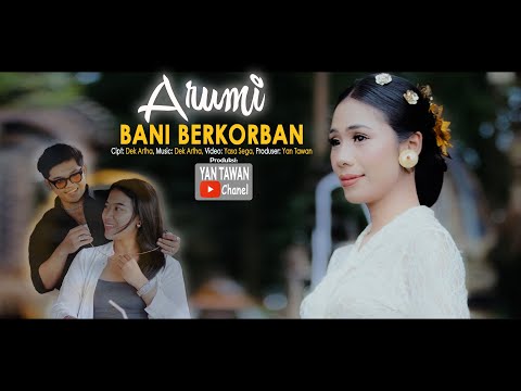 Arumi - Bani Berkorban (Official music video)