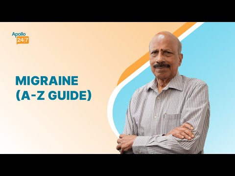 Migraine Headache: Causes, Symptoms, Treatments & Prevention Tips | Dr Panneer A | Apollo 24|7