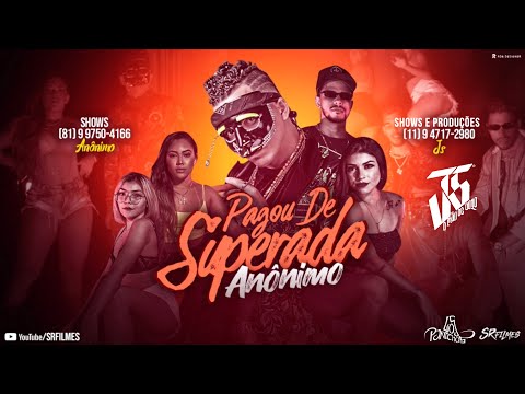 Pagou de Superada - MC Anônimo e JS o Mão de Ouro (Videoclipe Oficial)