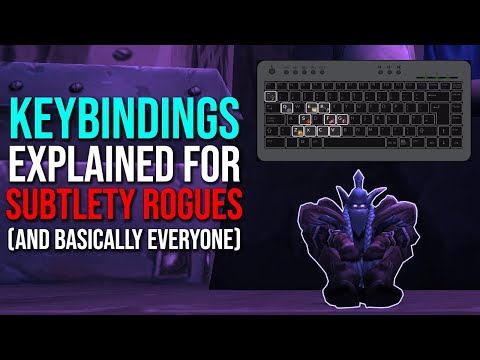 Keybindings Explained For Subtlety Rogues (And Basically Everyone)