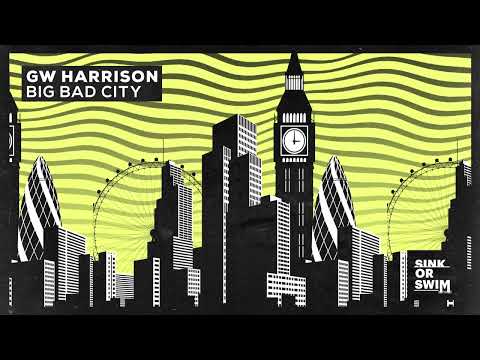 GW Harrison - Big Bad City (Official Audio)