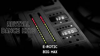 E-Rotic - Big Max [HQ]