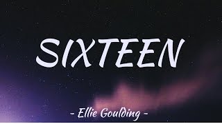 Ellie Goulding - Sixteen (Lyrics / Lyrics Video) // #vevoCertified //#trending
