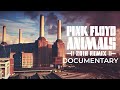 Pink Floyd Animals 2018 Remix Documentary Full Length