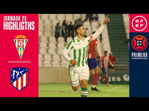 Resumen #PrimeraFederación | Córdoba CF 4-1 Club Atlético de Madrid "B" | Jornada 23, Grupo 2