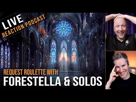 Live Reactions to Forestella's Nella Notte, Etude, and more | SEE COMMENTS FOR UNCUT VERSION | Ep 94
