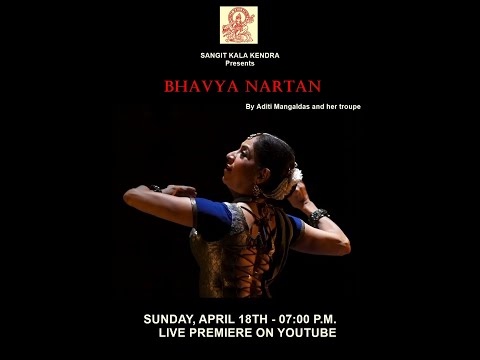 SKK Presents - BHAVYA NARTAN by Aditi Mangaldas and her troupe