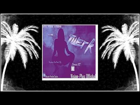 Vision-Plus Offishal - Twerk [Man ja we sa] Sts Prod Studio 2k17 [Prod By Mafio House]