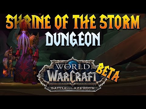 WoW BFA Gameplay - BFA Dungeons SHRINE OF THE STORM - Battle for Azeroth Beta
