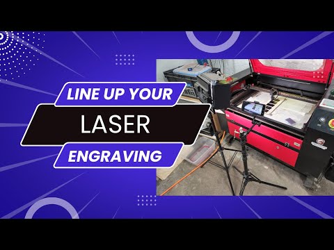 How To Align Objects in your Laser - The Easy Way - No Camera Required
