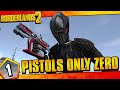 Borderlands 2 | Pistols Only Zero Funny Moments And Drops | Day #1