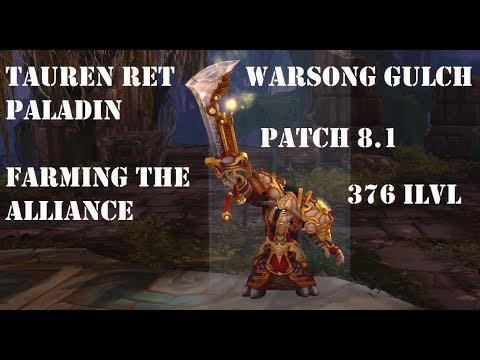 Tauren Ret Paladin PVP BG 8.1 - Farming The Alliance.