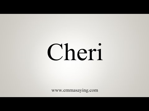 How To Say Cheri