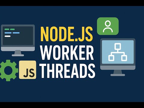 148. Node.js Worker Threads Explained | Avoid Blocking the Main Thread & Boost Performance