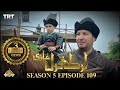 Ertugrul Ghazi Urdu | Episode 109 | Season 5 | Bozdağ entry | Dubbed by @ShoebZeeshanYouTuber