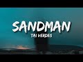 Tai Verdes Sandman Lyrics