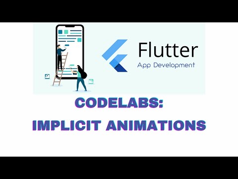 📲Codelabs: Implicit animations| Flutter | App Development📲